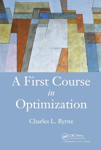 A First Course in Optimization von CRC Press